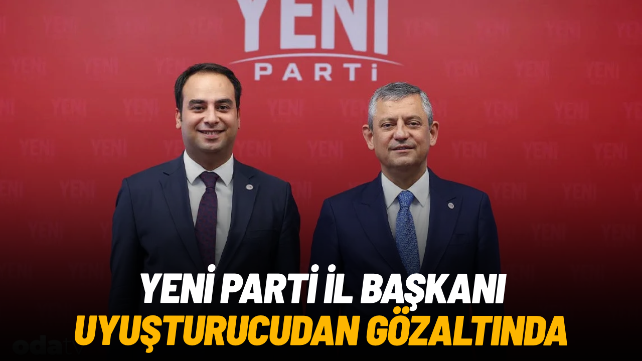 Yeni Parti Konya İl Başkanı, uyuşturucu operasyonunda gözaltına alındı