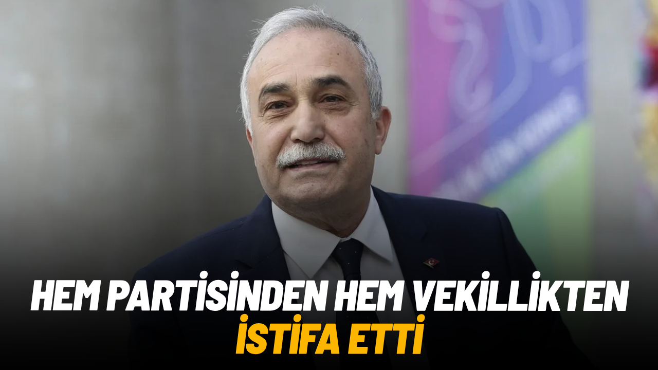 Ahmet Eşref Fakıbaba hem İYİ Parti’den hem milletvekilliğinden istifa etti