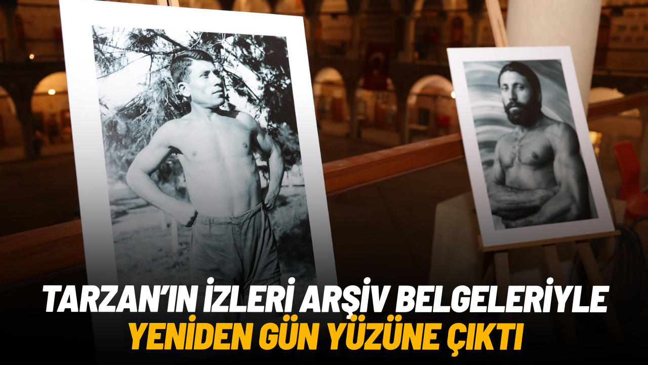 Tarzan’ın izleri arşiv belgeleriyle yeniden gün yüzüne çıktı