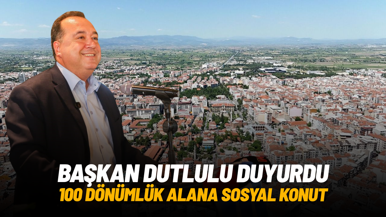 Başkan Dutlulu duyurdu: 100 dönümlük alana sosyal konut projesi