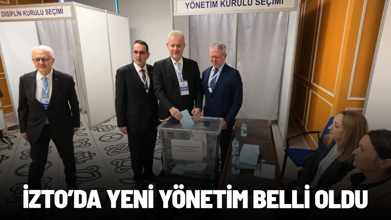 İZTO’da yeni yönetim belli oldu: Özgener’den iki değişiklik