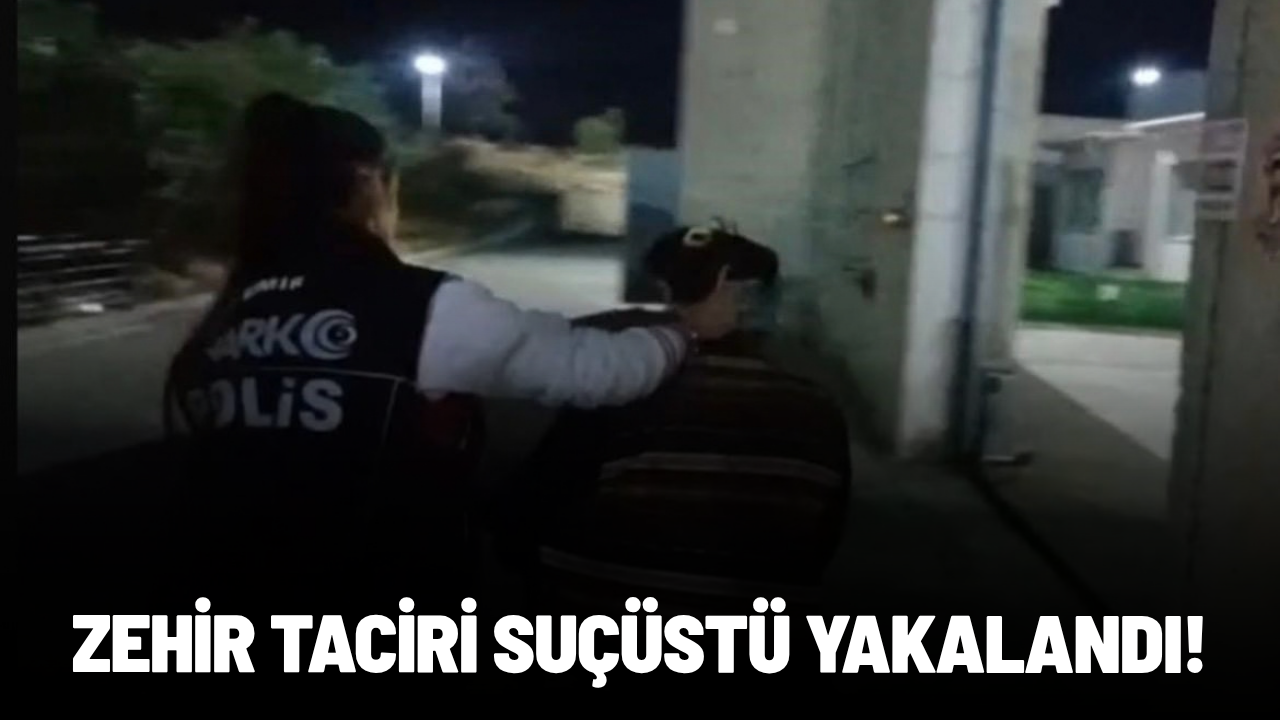 Zehir taciri suçüstü yakalandı: 22 yılla aranan firari çıktı