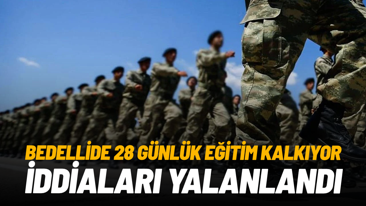 DMM’den ‘bedelli askerlikte 28 günlük temel askerlik eğitiminin kaldırılacağı’ iddialarına ilişkin yalanlama
