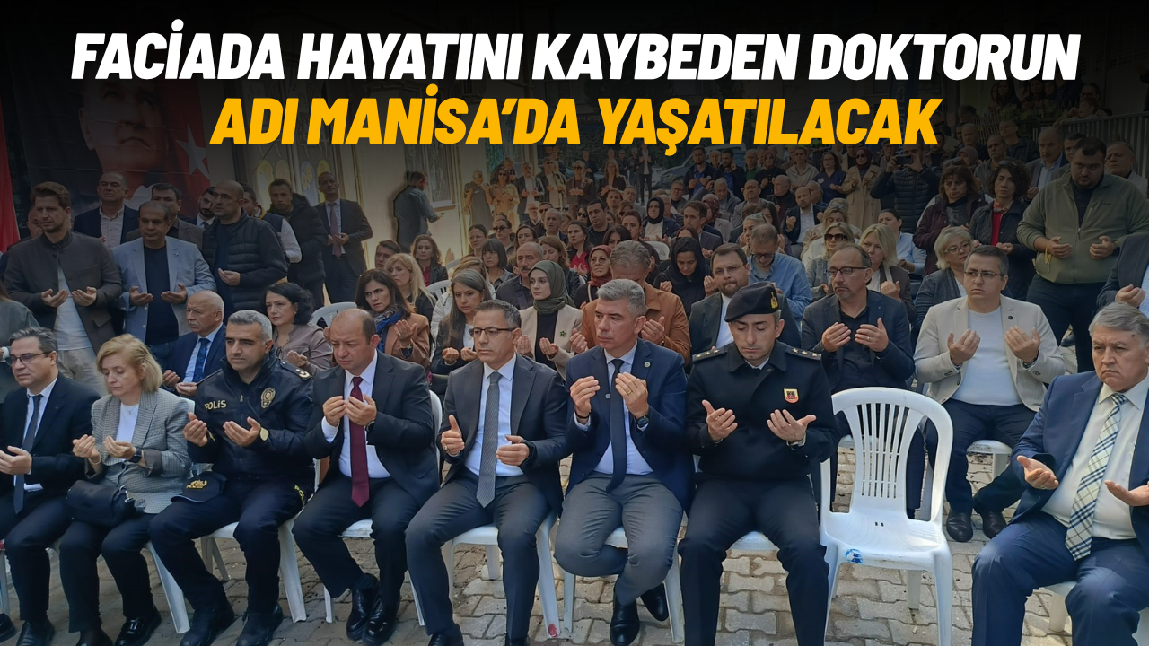 Kartalkaya faciasında hayatını kaybeden doktorun adı Soma'da yaşatılacak
